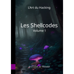 Les shellcodes - Volume 1 - Version Communautaire